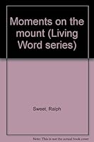 Moments on the mount 0834400472 Book Cover