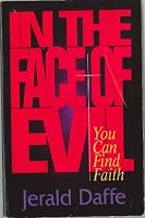 In the Face of Evil: You Can Find Faith 0871483432 Book Cover