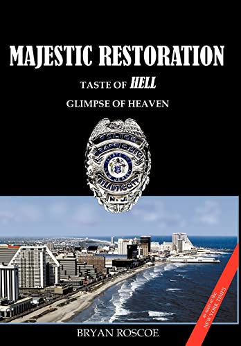Majestic Restoration: Taste of Hell, Glimpse of Heaven