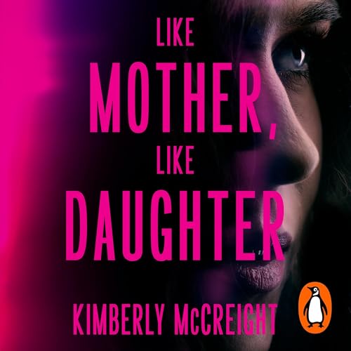 Like Mother, Like Daughter Audiolivro Por Kimberly McCreight capa