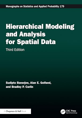 Hierarchical Modeling and Analysis for Spatial Data (Chapman & Hall/CRC Monographs on Statistics and Applied Probability)