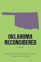 Oklahoma Reconsidered: A History 1496248104 Book Cover