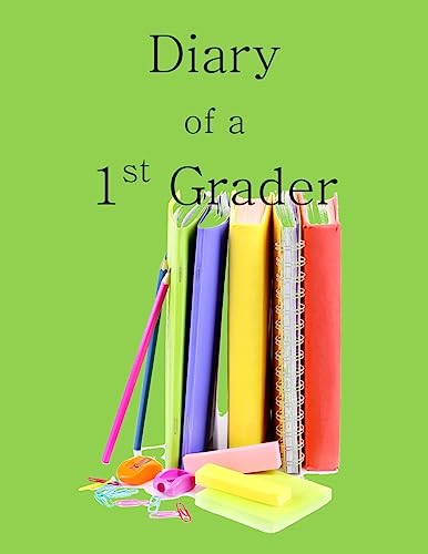 Diary of a 1st Grader: A Write and Draw Diary o... 1514747804 Book Cover