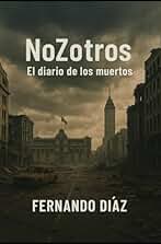 NoZotros : El diario de los muertos