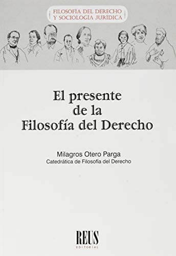 El presente de la Filosofía del Derecho (Filosofía del Derecho y Sociología jurídica)
