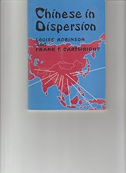 Paperback The Chinese in dispersion: Methodism's role Book