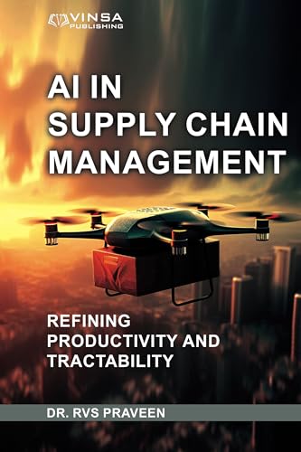 AI in Supply Chain Management: Refining Productivity and Tractabi...