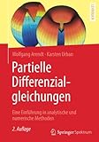 Partielle Differenzialgleichungen: Eine Einführung in analytische und numerische Methoden