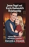 Jason Segel and Kayla Radomski’s Relationship : A journey of Love, Fame and Authentic Connection