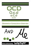 OCD & Me: Obsessive Compulsive Disorder