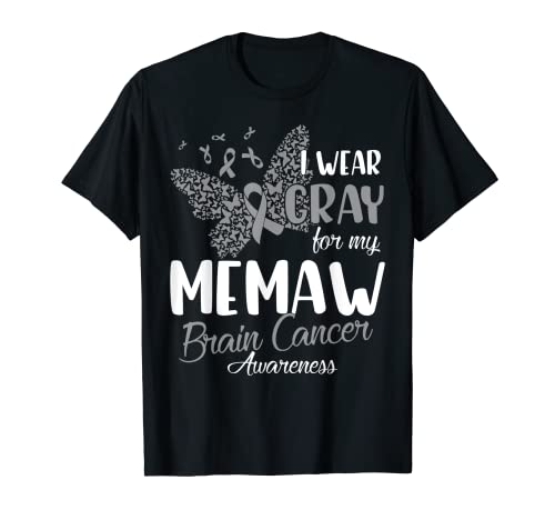 I wear Gray for my Memaw Brain Cancer Awareness T-Shirt