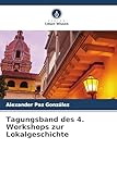Tagungsband des 4. Workshops zur Lokalgeschichte