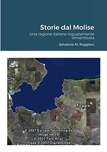 Storie dal Molise: Una regione italiana ingiustamente dimenticata (Italian Edition)