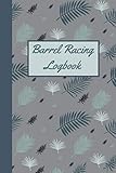 barrel racing logbook: barrel racer notebook - pole bending journal