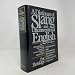 Dictionary of Slang and Unconventional English: Colloquialisms, and Catch-Phrases, Solecisms and Catachresis, Nicknames, and Vulgarisms