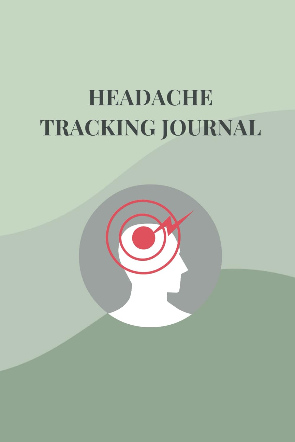 Maya TakaishiHeadache Tracking Journal:Daily tracker logbook for Chronic Migraines, Cluster, Tension, TMJ and Sinus Headaches: Headache Management Diary, Help ... Measures, Duration, and More. (Variation #2)