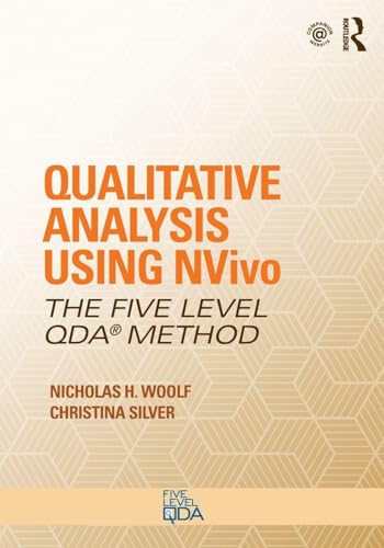 Qualitative Analysis Using Nvivo: The Five-Level QDA Method (Developing Qualitative Inquiry) view 2