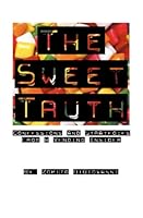 The Sweet Truth: Confessions And Strategies From A Vending Insider 1441464255 Book Cover