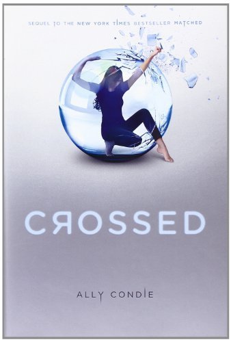 Crossed by Condie, Ally (2011) Hardcover B010713Z5S Book Cover