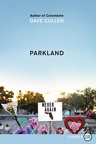 Parkland: Birth of a Movement – The Inspiring New York Times Bestseller About Teenage Survivors Who Sparked Lasting Change