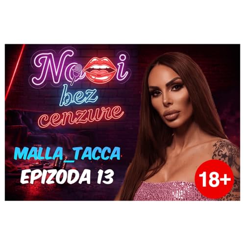 NOĆI BEZ CENZURE Epizoda 13: Tamara Radmilović (malla_tacca) BEZ FILTERA