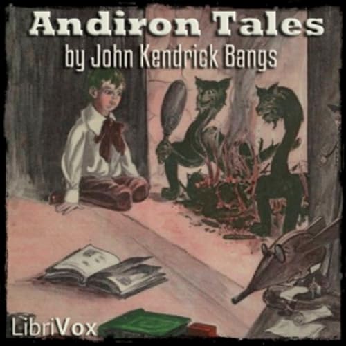 Page de couverture de Andiron Tales by John Kendrick Bangs (1862 - 1922)