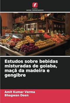 Paperback Estudos sobre bebidas misturadas de goiaba, maçã da madeira e gengibre [Portuguese] Book