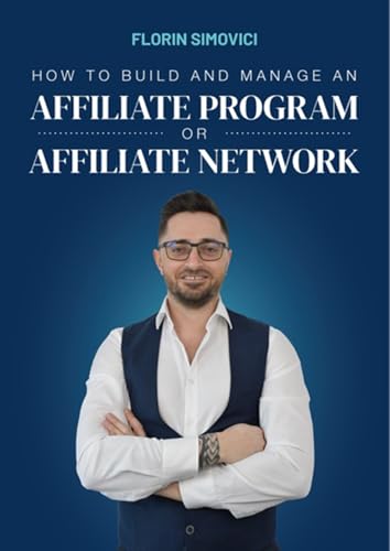 How to build and manage an affiliate program or affiliate network : The 
