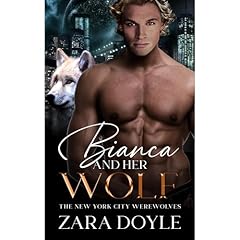 Bianca and Her Wolf Audiobook By Zara Doyle cover art