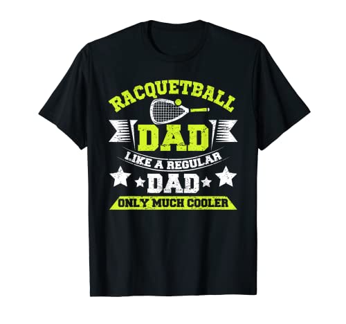 Hombre Like A Regular Dad Only Much Cooler Racquetball Dad Camiseta