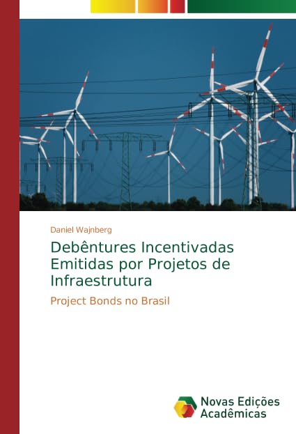 Debêntures Incentivadas Emitidas por Projetos de Infraestrutura: ...