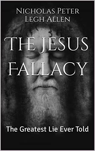 New Mythicist Book By Np Allen The Jesus Fallacy Biblical 