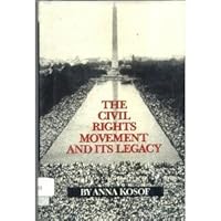 The Civil Rights Movement and Its Legacy 0531107914 Book Cover