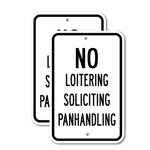 (2 Pack) No Loitering Soliciting Panhandling | 12' X 18' Heavy-Gauge Aluminum Sign | Rust Free...