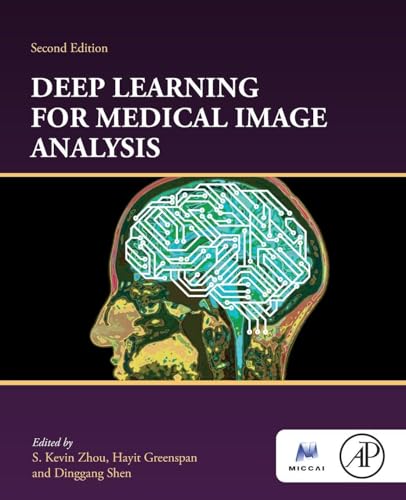 Deep Learning for Medical Image Analysis (The MICCAI Society book Series)