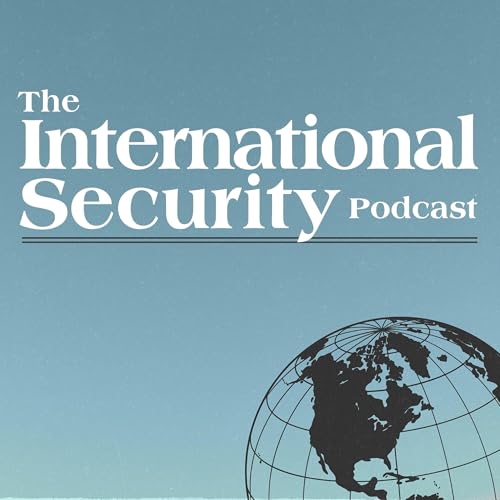 The International Security Podcast Titelbild