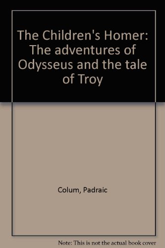 The Children's Homer: the adventures of Odysseus and the tale of Troy