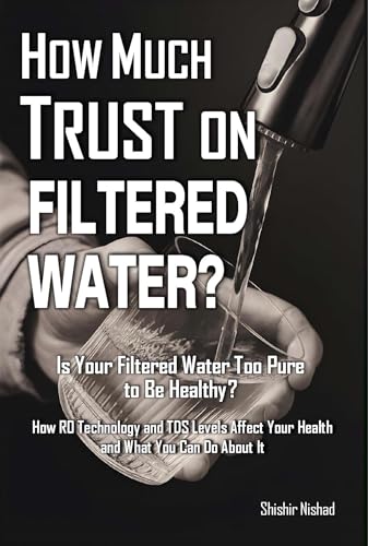 How Much Trust on Filtered Water?: The Truth About Filtered