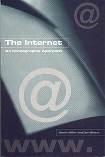 Image of The Internet: An Ethnographic Approach by Miller, Daniel, Slater, Don (2001) Paperback