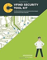 VFind Security Tool Kit 8th Edition : The Official Handbook on the Revolutionary Software Designed and Created by the Folks at CyberSoft 1077415540 Book Cover