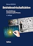 Betriebswirtschaftslehre: Eine Einführung am Businessplan-Prozess