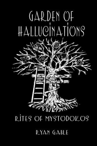 Garden of Hallucinations: Rites of Mystodokos