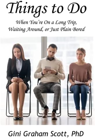 Things to Do: When You're on a Long Trip, Waiting Around, or Just Plain Bored Paperback – 31 Jan. 2015