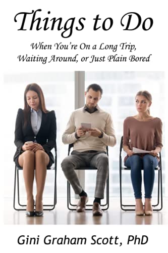 Things to Do: When You're on a Long Trip, Waiting Around, or Just Plain Bored