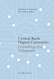 Central Bank Digital Currencies (CBDCs): Proceedings of a Colloquium