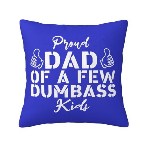 Qauirfe Proud Father of A Few Dumbass Kids Throw Pillow Covers 18x18 Couch Pillows