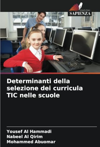 Determinanti della selezione dei curricula TIC nelle scuole (Italian Edition)