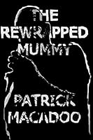 The Rewrapped Mummy 0990965643 Book Cover