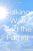 Talking With God the Father 0981595871 Book Cover