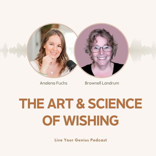 The Art & Science of Wishing with Brownell Landrum